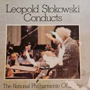 Leopold Stokowski Conducts The National Philharmonic Orchestra – Leopold  Stokowski Conducts The National Philharmonic Orchestra (1978