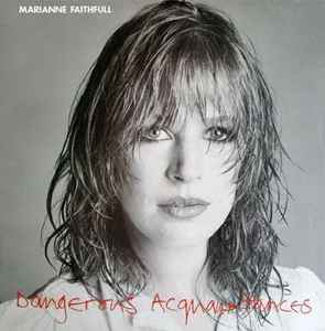 Marianne Faithfull – Dangerous Acquaintances (1981, Vinyl) - Discogs