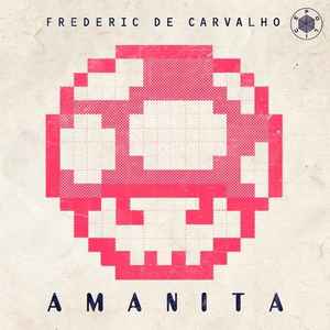 Frederic De Carvalho - Amanita album cover