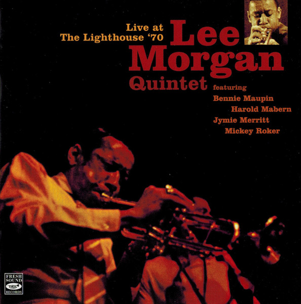 Lee Morgan Quintet – Live At The Lighthouse '70 (1991, CD) - Discogs