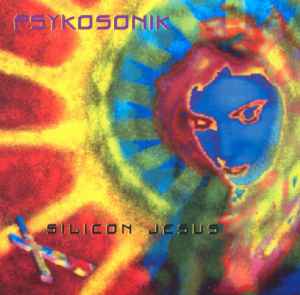 Psykosonik - Silicon Jesus album cover