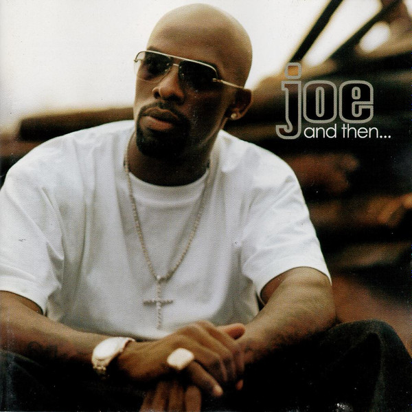 Joe – And Then... (2003, Vinyl) - Discogs