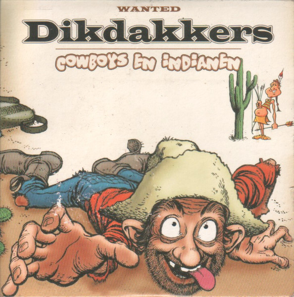 kan zijn Baleinwalvis academisch Dikdakkers – Cowboys & Indianen (2007, CD) - Discogs