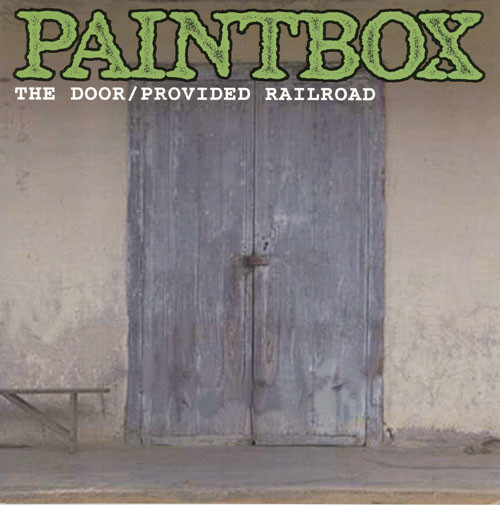 Paintbox – The Door / Provided Railroad (1999, Vinyl) - Discogs