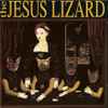 The Jesus Lizard - Liar