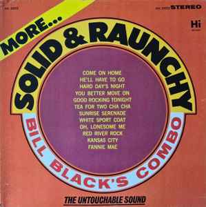 Bill Black's Combo – More Solid & Raunchy (Vinyl) - Discogs