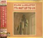 Byard Lancaster – It's Not Up To Us (1968, Vinyl) - Discogs