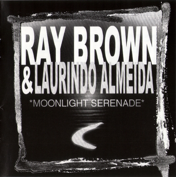 Ray Brown & Laurindo Almeida - Moonlight Serenade | Releases | Discogs