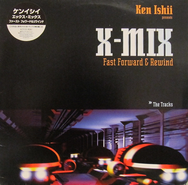 Ken Ishii – X-Mix (Fast Forward & Rewind) (1997, CD) - Discogs