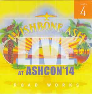 Wishbone Ash - Live At Ashcon '14 - Road Works Volume 4