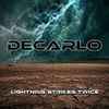 Decarlo (3) - Lightning Strikes Twice