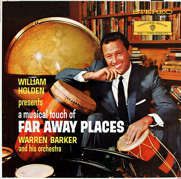 Warren Barker And His Orchestra – William Holden Presents A 