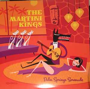 The Martini Kings - Palm Springs Serenade album cover