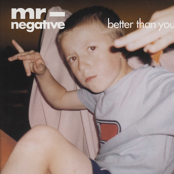 Mr. Negative – Better Than You (2004, Vinyl) - Discogs