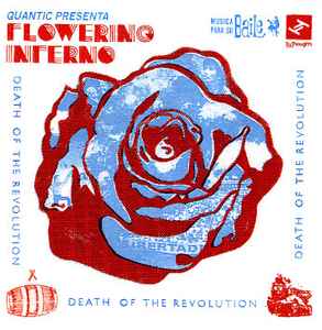 Death Of The Revolution - Quantic Presenta Flowering Inferno