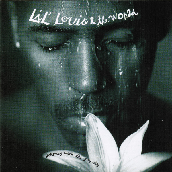 Lil' Louis & The World - Journey With The Lonely | Releases | Discogs