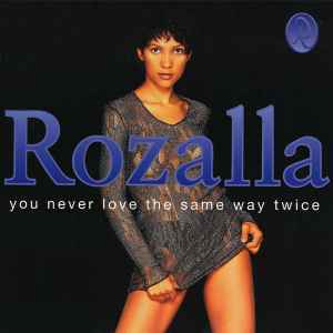 Rozalla - You Never Love The Same Way Twice album cover