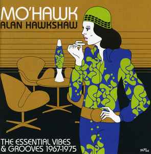 Alan Hawkshaw - Mo'Hawk - The Essential Vibes & Grooves 1967-1975