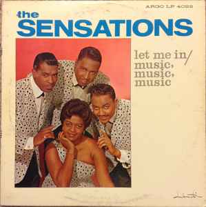 The Sensations – Let Me In / Music, Music, Music (1963, Vinyl