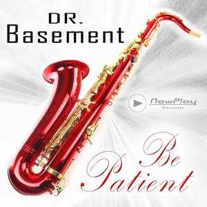 Dr. Basement - Be Patient album cover