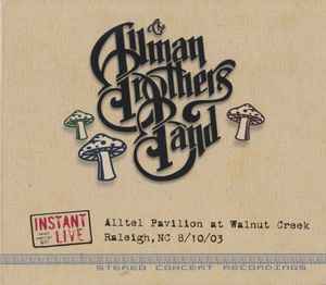 The Allman Brothers Band - Alltel Pavilion At Walnut Creek Raleigh, NC 8/10/03 album cover