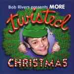 Cover of More Twisted Christmas, , CD
