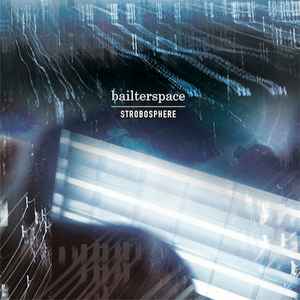 Bailterspace* - Strobosphere