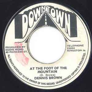 At The Foot Of The Mountain - Dennis Brown