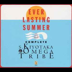 S. Kiyotaka & Omega Tribe = 杉山清貴&オメガトライブ – Ever Lasting 