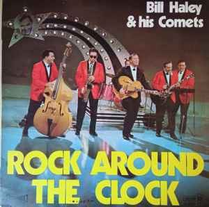 forbinde smidig termometer Bill Haley & His Comets – Rock Around The Clock (Rock Alrededor Del Reloj)  (1970, Vinyl) - Discogs