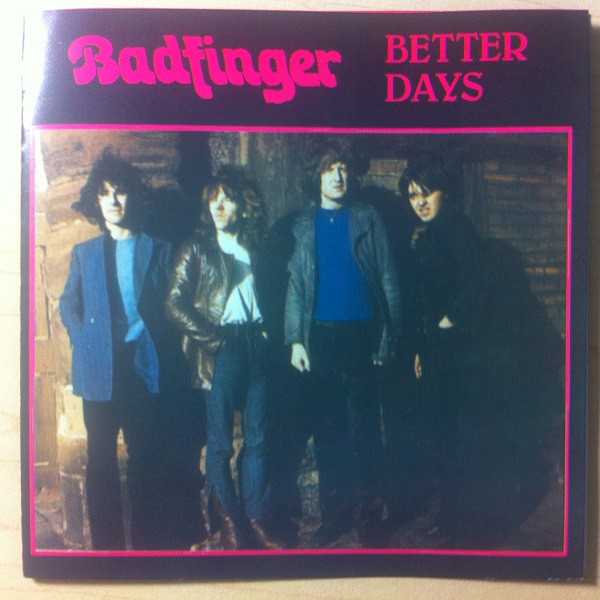 Badfinger – Better Days (1994, CD) - Discogs