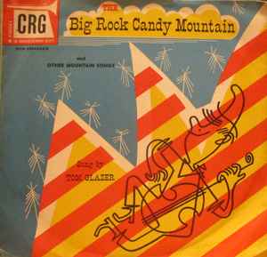 Tom Glazer - The Big Rock Candy Mountain / Springfield Mountain And Sourwood Mountain album cover
