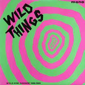 Various - Wild Things - Wyld Kiwi Garage 1966-1969 album cover