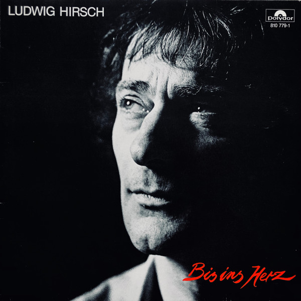 Ludwig Hirsch – Bis Ins Herz (1983, Vinyl) - Discogs