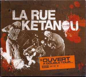 La Rue Kétanou - Ouvert A Double Tour... (En concert)