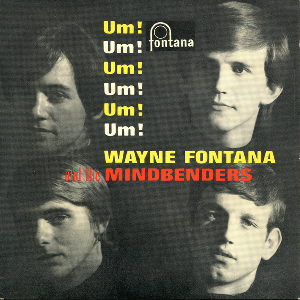 Wayne Fontana And The Mindbenders – Um, Um, Um, Um, Um, Um (1964