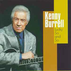 Kenny Burrell - Lucky So And So album cover