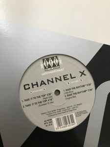 Channel X – Take It To The Top (2004, Vinyl) - Discogs