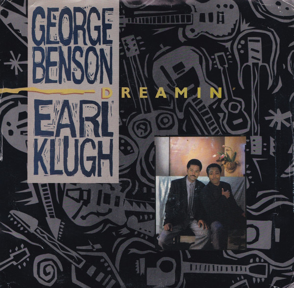 George Benson, Earl Klugh – Dreamin' (1987, Vinyl) - Discogs