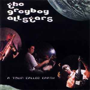 The Greyboy Allstars - A Town Called Earth