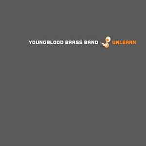 Youngblood Brass Band - Unlearn album cover