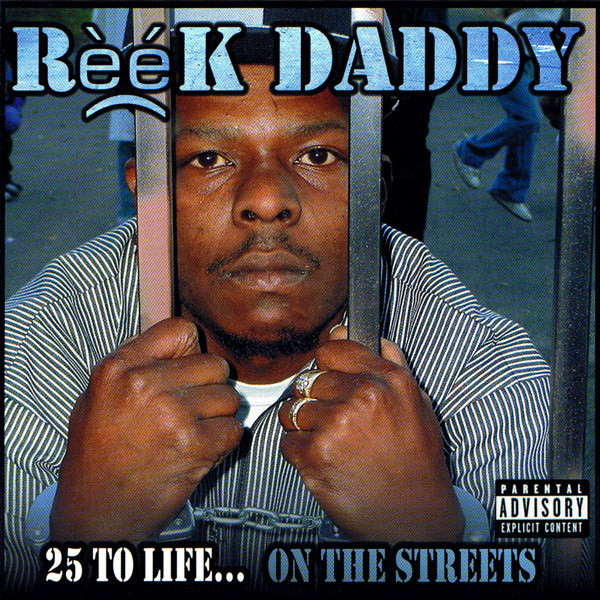 télécharger l'album Reek Daddy - 25 To Life On The Streets