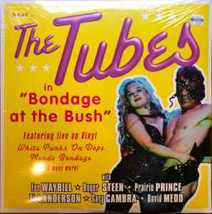 The Tubes - Bondage At The Bush album cover