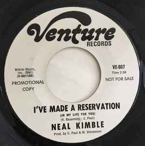 Neal Kimble - I've Made A Reservation (In My Life For You) / Ain't It The Truth album cover