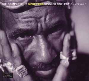 The Complete UK Upsetter Singles Collection Volume 3 - Various