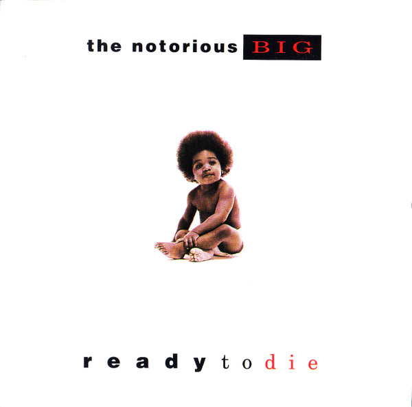 The Notorious B.I.G. ‎– Ready To Die (1994)