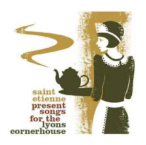 Songs For The Lyons Cornerhouse - Saint Etienne