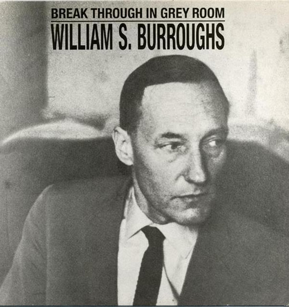 William S. Burroughs – Break Through In Grey Room (1986, Vinyl