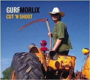 Gurf Morlix - Cut 'N Shoot