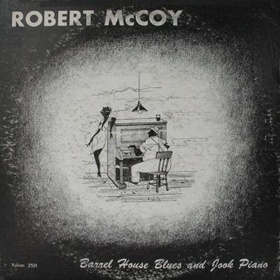 ladda ner album Download Robert McCoy - Barrel House Blues and Jook Piano album